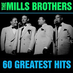 The Mills Brothers – 60 Greatest Hits (2020) (ALBUM ZIP)