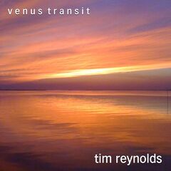 Tim Reynolds – Venus Transit (2020) (ALBUM ZIP)