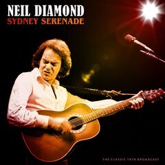 Neil Diamond – Sydney Serenade (2020) (ALBUM ZIP)