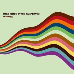 Nick Pride &amp; The Pimptones – Ideology (2020) (ALBUM ZIP)