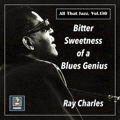 Ray Charles – Bitter Sweetness Of A Blues Genius (2020) (ALBUM ZIP)