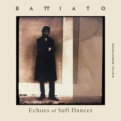 Franco Battiato – Echoes Of Sufi Dances Remastered (2020) (ALBUM ZIP)