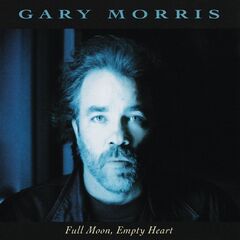Gary Morris – Full Moon, Empty Heart (2020) (ALBUM ZIP)