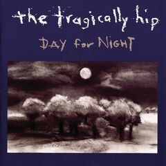 The Tragically Hip – Day For Night [Reissue] (2020) (ALBUM ZIP)