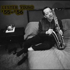 Lester Young – ’55-’56 (2020) (ALBUM ZIP)