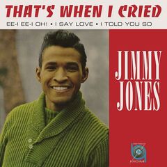 Jimmy Jones – That’s When I Cried (2020) (ALBUM ZIP)