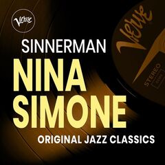 Nina Simone – Sinnerman Nina Simone Original Jazz Classics (2020) (ALBUM ZIP)