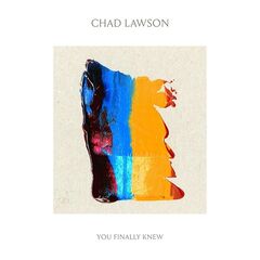 Chad Lawson – You Finally Knew (2020) (ALBUM ZIP)