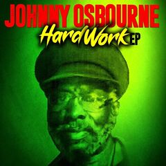 Johnny Osbourne – Hard Work (2020) (ALBUM ZIP)
