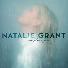 Natalie Grant – No Stranger (2020) (ALBUM ZIP)