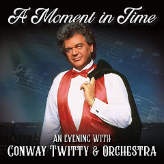 Conway Twitty – A Moment In Time An Evening With Conway Twitty And Orchestra (2020) (ALBUM ZIP)