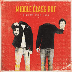 Middle Class Rut – Pick Up Your Head (2020) (ALBUM ZIP)