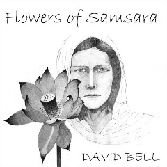 David Bell – Flowers Of Samsara (2020) (ALBUM ZIP)