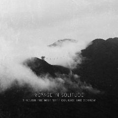 Voyage In Solitude – Through The Mist With Courage And Sorrow (2020) (ALBUM ZIP)