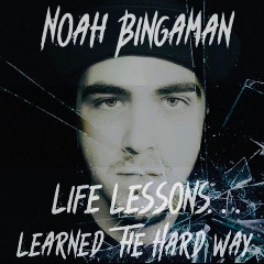 Noah Bingaman – Life Lessons Learned The Hard Way (2020) (ALBUM ZIP)