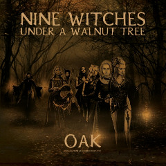 Oak – Nine Witches Under A Walnut Tree (2020) (ALBUM ZIP)