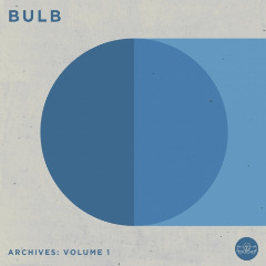 Bulb – Archives Volume 1 (2020) (ALBUM ZIP)
