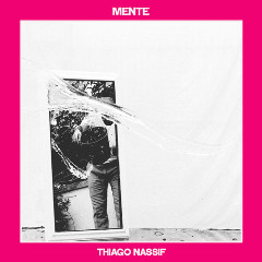 Thiago Nassif – Mente (2020) (ALBUM ZIP)