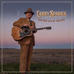 Larry Sparks – New Moon Over My Shoulder (2020) (ALBUM ZIP)