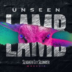 Seventh Day Slumber – Unseen The Lamb (2020) (ALBUM ZIP)