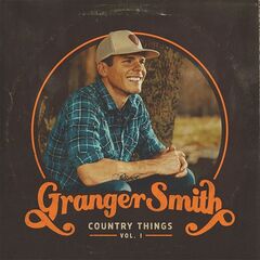 Granger Smith – Country Things, Vol. 1 (2020) (ALBUM ZIP)