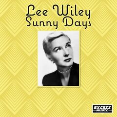 Lee Wiley – Sunny Days (2020) (ALBUM ZIP)