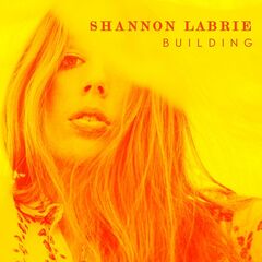 Shannon Labrie – Building (2020) (ALBUM ZIP)