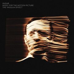Hugar – The Vasulka Effect [Music For The Motion Picture]