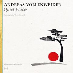 Andreas Vollenweider – Quiet Places (2020) (ALBUM ZIP)