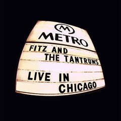 Fitz &amp; The Tantrums – Live In Chicago (2020) (ALBUM ZIP)