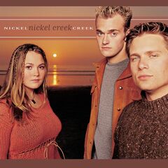 Nickel Creek – Nickel Creek Remastered (2020) (ALBUM ZIP)