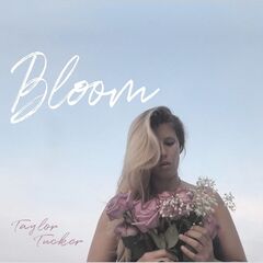 Taylor Tucker – Bloom (2020) (ALBUM ZIP)