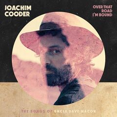 Joachim Cooder – Over That Road I’m Bound (2020) (ALBUM ZIP)