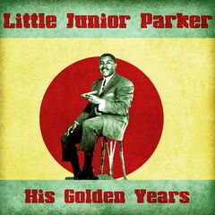 Little Junior Parker – His Golden Years (2020) (ALBUM ZIP)