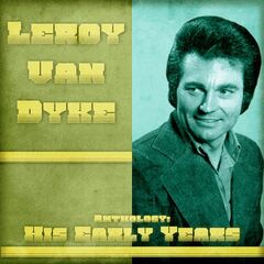 Leroy Van Dyke – Anthology His Early Years (2020) (ALBUM ZIP)