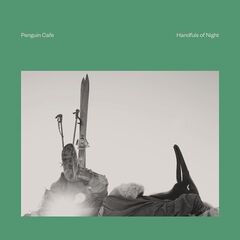 Penguin Cafe – Handfuls Of Night [Explored] (2020) (ALBUM ZIP)