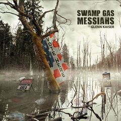 Glenn Kaiser – Swamp Gas Messiahs (2020) (ALBUM ZIP)