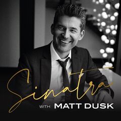 Matt Dusk – Sinatra (2020) (ALBUM ZIP)
