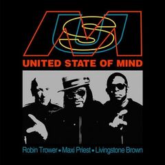 Robin Trower, Maxi Priest &amp; Livingstone Brown – United State Of Mind (2020) (ALBUM ZIP)