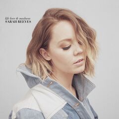 Sarah Reeves – Life Love And Madness (2020) (ALBUM ZIP)
