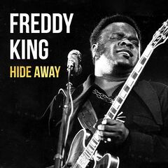 Freddy King – Hide Away (2020) (ALBUM ZIP)