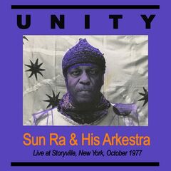 Sun Ra &amp; His Arkestra – Unity Live At Storyville NYC October 1977 (2020) (ALBUM ZIP)