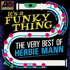 Herbie Mann – It’s A Funky Thing The Very Best Of Herbie Mann (2020) (ALBUM ZIP)