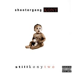 Shootergang Kony – Still Kony 2 (2020) (ALBUM ZIP)