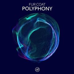 Fur Coat – Polyphony (2020) (ALBUM ZIP)