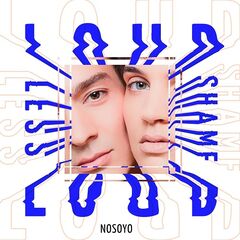 Nosoyo – Loud And Shameless (2020) (ALBUM ZIP)