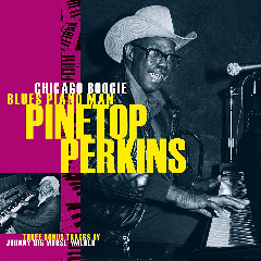 Pinetop Perkins – Chicago Boogie Blues Piano Man (2020) (ALBUM ZIP)