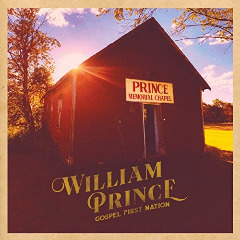 William Prince – Gospel First Nation (2020) (ALBUM ZIP)