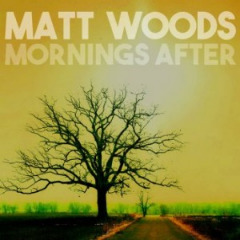 Matt Woods – Mornings After (2020) (ALBUM ZIP)