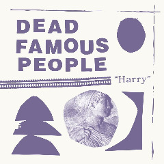 Dead Famous People – Harry (2020) (ALBUM ZIP)
